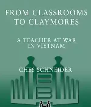 دانلود کتاب From Classrooms to Claymores: A Teacher at War in Vietnam