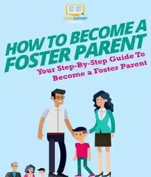 دانلود کتاب How to Become a Foster Parent: Your Step By Guide Parent