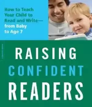 دانلود کتاب Raising Confident Readers: How to Teach Your Child Read and Writeöfrom Baby Age 7