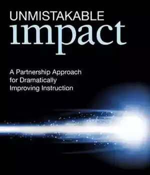 دانلود کتاب Unmistakable Impact: A Partnership Approach for Dramatically Improving Instruction