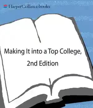 دانلود کتاب Making It into a Top College: 10 Steps to Gaining Admission Selective Colleges and Universities