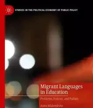 دانلود کتاب Migrant Languages in Education: Problems, Policies, and Politics