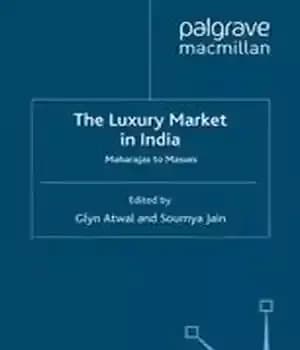 دانلود کتاب The Luxury Market in India: Maharajas to Masses