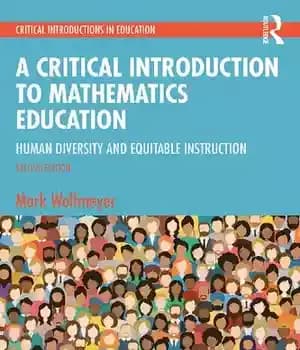 دانلود کتاب A Critical Introduction to Mathematics Education: Human Diversity and Equitable Instruction