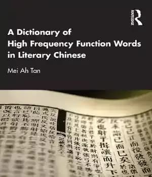 دانلود کتاب A Dictionary of High Frequency Function Words in Literary Chinese