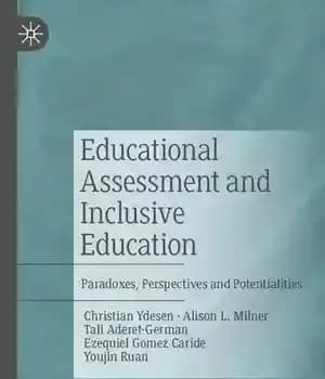 دانلود کتاب Educational Assessment and Inclusive Education: Paradoxes, Perspectives Potentialities
