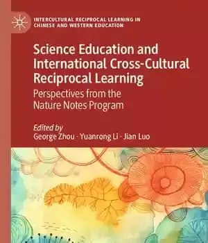 دانلود کتاب Science Education and International Cross-Cultural Reciprocal Learning: Perspectives from the Nature Notes Program