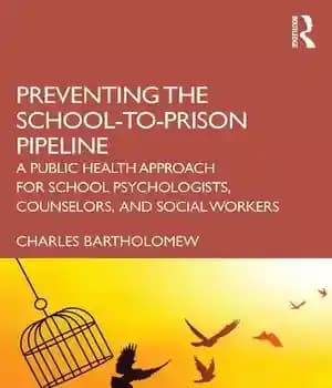 دانلود کتاب Preventing the School-to-Prison Pipeline: A Public Health Approach for School Psychologists, Counselors, and Social Workers