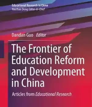 دانلود کتاب The Frontier of Education Reform and Development in China: Articles from Educational Research