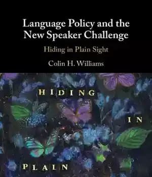 دانلود کتاب Language Policy and the New Speaker Challenge: Hiding in Plain Sight