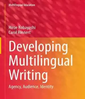دانلود کتاب Developing Multilingual Writing: Agency, Audience, Identity