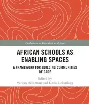 دانلود کتاب African Schools as Enabling Spaces: A Framework for Building Communities of Care