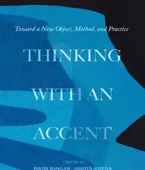 دانلود کتاب Thinking with an Accent: Toward a New Object, Method, and Practice