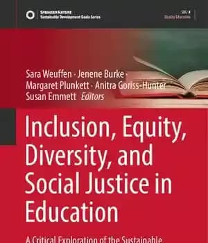 دانلود کتاب Inclusion, Equity, Diversity, and Social Justice in Education: A Critical Exploration of the Sustainable Development Goals