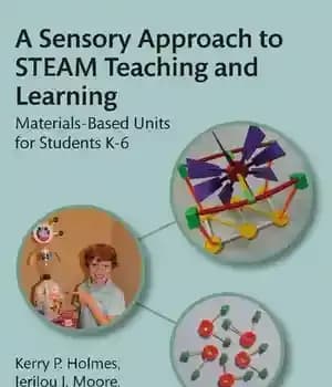 دانلود کتاب A Sensory Approach to STEAM Teaching and Learning: Materials-Based Units for Students K-6