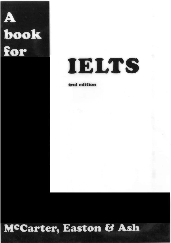 دانلود کتابی برای آیلتس، ویرایش دوم (A Book for IELTS, 2nd Edition) نسخه انگلیسی PDF | سم مک‌کارتر، جودیت ایستون و جودی اش