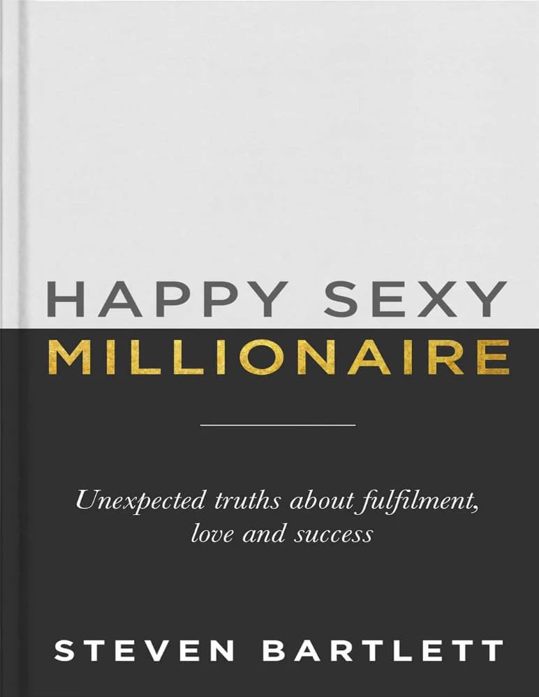 کتاب میلیونر شاد و جذاب (Happy Sexy Millionaire: Unexpected Truths about Fulfilment) نسخه انگلیسی PDF | استیون بارتلت