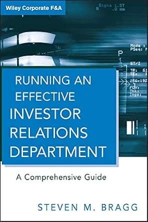 و دانلود نسخه کامل کتاب زبان اصلی Running an Effective Investor Relations Department: A Comprehensive Guide (Wiley Corporate F&A Book 9) | دانلود کتاب خارجی