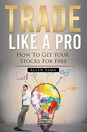 و دانلود نسخه کامل کتاب زبان اصلی Trade Like A Pro: How To Get Your Stocks For Free | دانلود کتاب خارجی
