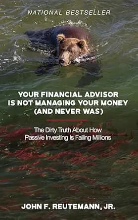 و دانلود نسخه کامل کتاب زبان اصلی Your Financial Advisor Is Not Managing Your Money (and Never Was): The Dirty Truth About How Passive Investing Is Failing Millions | دانلود کتاب خارجی