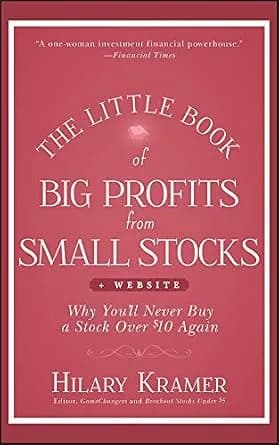 و دانلود نسخه کامل کتاب زبان اصلی The Little Book of Big Profits from Small Stocks, + Website: Why You’ll Never Buy a Stock Over $10 Again (Little Books. Big Profits 36) | دانلود کتاب خارجی