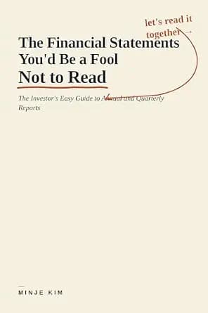 و دانلود نسخه کامل کتاب زبان اصلی The Financial Statements You’d Be a Fool Not to Read: The Investor’s Easy Guide to Annual and Quarterly Reports | دانلود کتاب خارجی