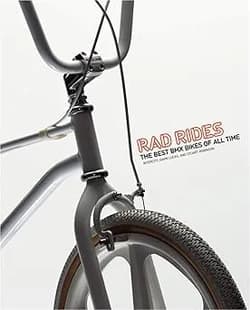 دانلود کتاب Rad Rides: The Best BMX Bikes of All Time 2012