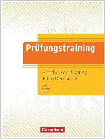 کتاب (2021) Prüfungstraining – Goethe-Zertifikat A2: Fit in Deutsch