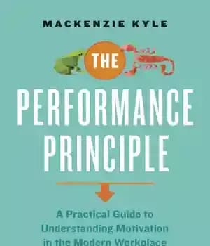 دانلود کتاب The performance principle: a practical guide to understanding motivation in modern workplace