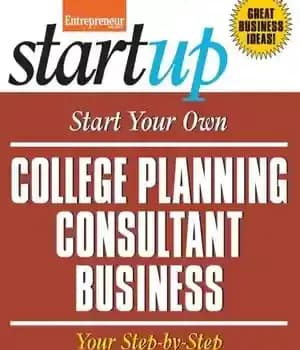 دانلود کتاب Start Your Own College Planning Consultant Business: Step-By-Step Guide to Success