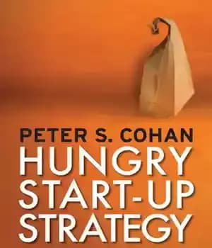 دانلود کتاب Hungry Start-up Strategy: Creating New Ventures with Limited Resources and Unlimited Vision