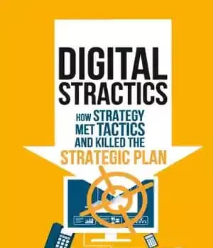 دانلود کتاب Digital Stractics: How Strategy Met Tactics and Killed the Strategic Plan