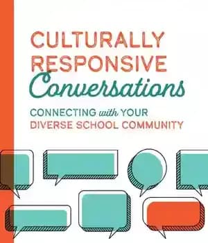 دانلود کتاب Culturally Responsive Conversations: Connecting with Your Diverse School Community