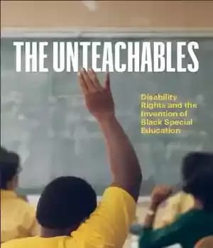 دانلود کتاب The Unteachables: Disability Rights and Invention of Black Special Education