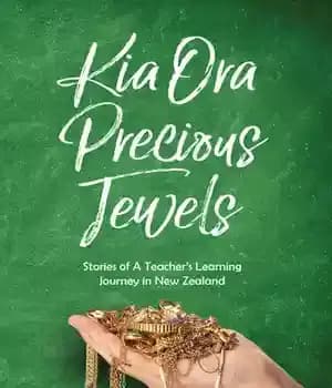 دانلود کتاب Kia Ora Precious Jewels: Stories of A Teacher’s Learning Journey in New Zealand