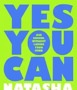 دانلود کتاب Yes You Can–Ace School Without Losing Your Mind
