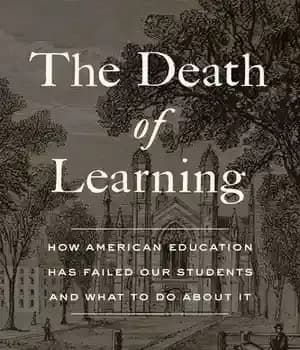 دانلود کتاب The Death of Learning: How American Education Has Failed Our Students and What to Do about It