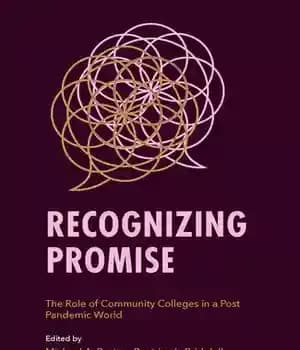 دانلود کتاب Recognizing Promise: The Role of Community Colleges in a Post Pandemic World