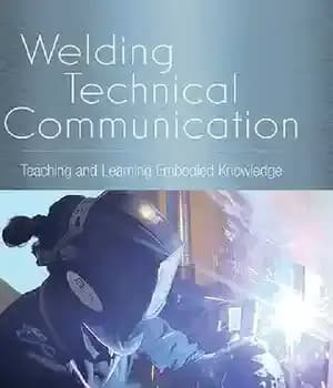دانلود کتاب Welding Technical Communication: Teaching and Learning Embodied Knowledge