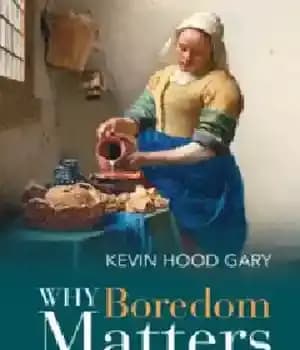 دانلود کتاب Why Boredom Matters