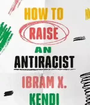 دانلود کتاب How to Raise an Antiracist