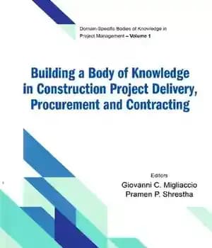 دانلود کتاب Building a Body of Knowledge pn Construction Project Delivery, Procurement And Contracting