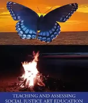 دانلود کتاب Teaching and Assessing Social Justice Art Education: Power, Politics, Possibilities