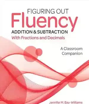دانلود کتاب Figuring Out Fluency – Addition and Subtraction With Fractions Decimals: A Classroom Companion