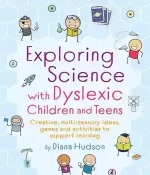 دانلود کتاب Exploring Science with Dyslexic Children and Teens: Creative, multi-sensory ideas, games activities to support learning