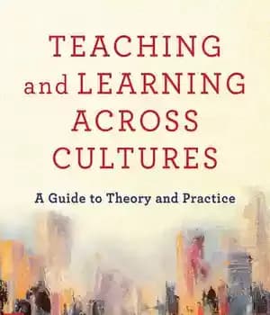 دانلود کتاب Teaching and Learning Across Cultures: A Guide to Theory Practice