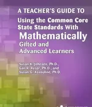 دانلود کتاب A Teacher’s Guide to Using the Common Core State Standards with Mathematically Gifted and Advanced Learners