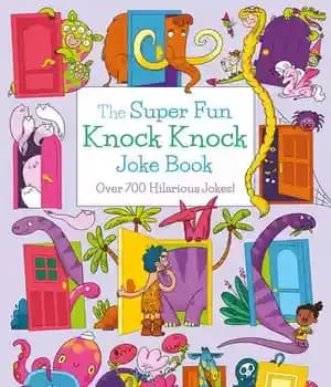 دانلود کتاب The Super Fun Knock Joke Book: Over 700 Hilarious Jokes