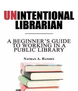 دانلود کتاب Unintentional Librarian: A Beginner’s Guide to Working in Public Library