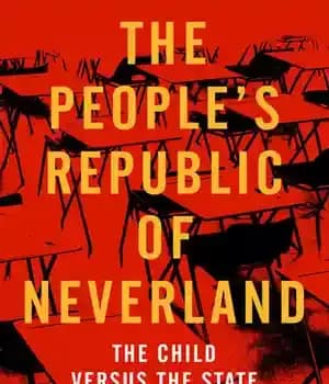 دانلود کتاب People’s Republic of Neverland: State Education vs. the Child